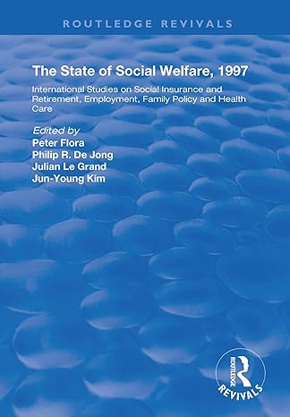 the state and social welfare 1997 international studies on social insurance and retirement employment family