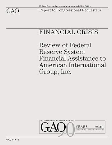 financial crisis review of federal reserve system financial assistance to american international group inc