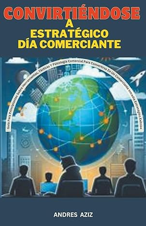 convirtiendose a estrategico dia comerciante guia para principiantes sobre herramientas tacticas y psicologia