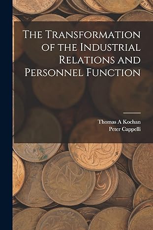 the transformation of the industrial relations and personnel function 1st edition thomas a kochan ,peter