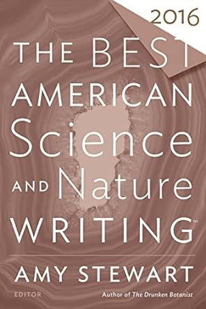 the best american science and nature writing 20 1st edition amy stewart, tim folger 0544748999, 978-0544748996