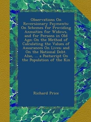 observations on reversionary payments on schemes for providing annuities for widows and for persons in old