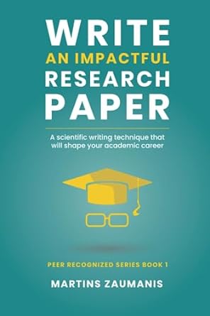 write an impactful research paper a scientific writing technique that will shape your academic career 1st