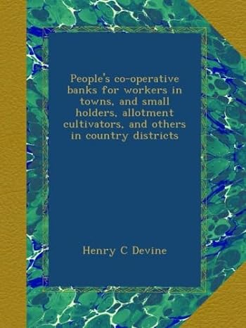 peoples co operative banks for workers in towns and small holders allotment cultivators and others in country