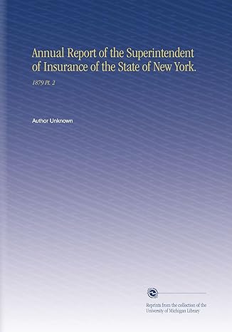 annual report of the superintendent of insurance of the state of new york 1879 pt 2 1st edition author