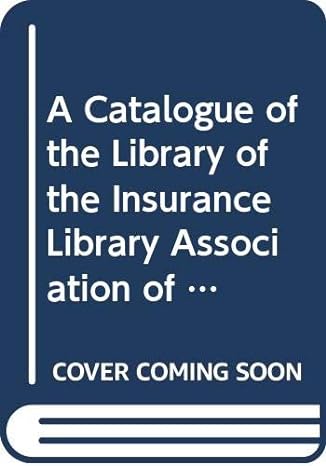 a catalogue of the library of the insurance library association of boston to which is added a sketch of the