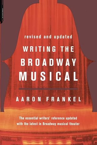 writing the broadway musical updated,subsequent edition aaron frankel 0306809435, 978-0306809439