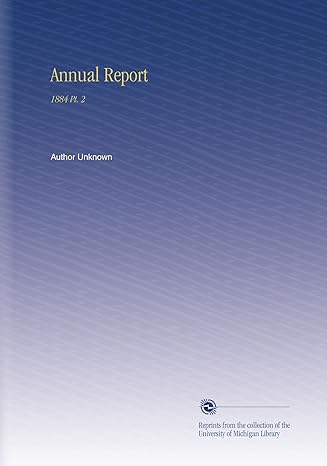 annual report 1884 pt 2 1st edition author unknown b002mcz5f4