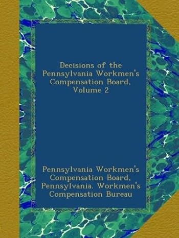 decisions of the pennsylvania workmens compensation board volume 2 1st edition pennsylvania workmen's