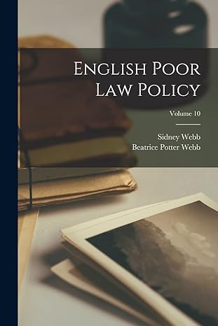 english poor law policy volume 10 1st edition sidney webb ,beatrice potter webb 1017368686, 978-1017368680