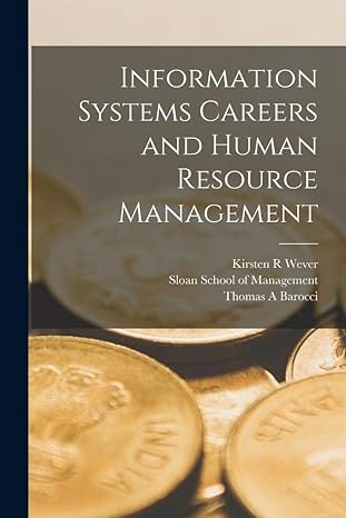 information systems careers and human resource management 1st edition thomas a barocci ,kirsten r wever