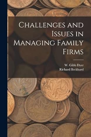 challenges and issues in managing family firms 1st edition richard beckhard ,w gibb dyer 1017738327,