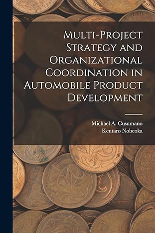 multi project strategy and organizational coordination in automobile product development 1st edition kentaro