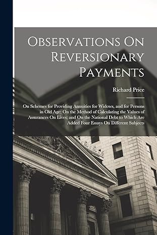 observations on reversionary payments on schemes for providing annuities for widows and for persons in old