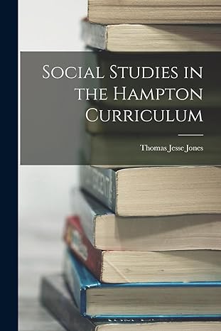 social studies in the hampton curriculum 1st edition thomas jesse jones 1018073922, 978-1018073927