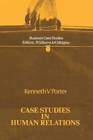 case studies in human relations 1971st edition kenneth v porter 0333123522, 978-0333123522