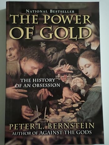 the power of gold the history of an obsession 1st edition peter l bernstein 0471003786, 978-0471003786