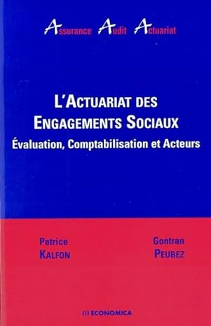 lactuariat des engagements sociaux evaluation comptabilisation et acteurs economica edition patrice kalfon