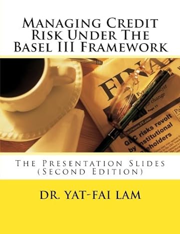 managing credit risk under the basel iii framework the presentation slides 2nd edition dr yat fai lam