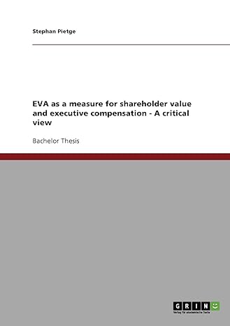 eva as a measure for shareholder value and executive compensation a critical view 1st edition stephan pietge