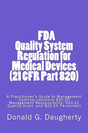 fda quality system regulation for medical devices a practitioners guide to management controls 1st edition mr