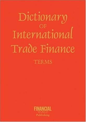 dictionary of international trade finance terms 1st edition john clark 0852975767, 978-0852975763