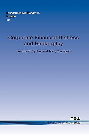 corporate financial distress and bankruptcy a survey in finance 1st edition lemma w senbet ,tracy yue wang