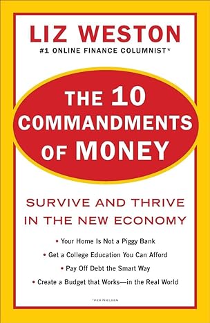 the 10 commandments of money survive and thrive in the new economy 1st edition liz weston 0452297621,