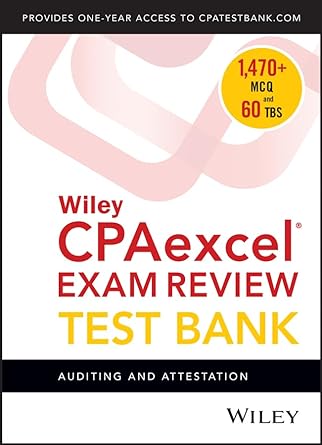 wiley cpaexcel exam review 2018 test bank auditing and attestation 1st edition wiley 1119480779,