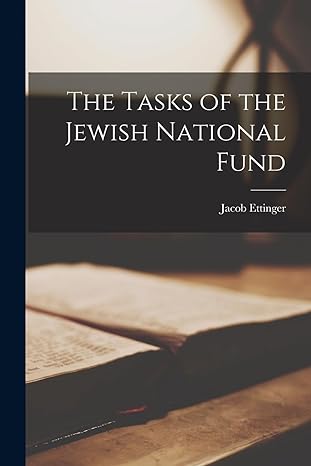 the tasks of the jewish national fund 1st edition jacob ettinger 1017714053, 978-1017714050