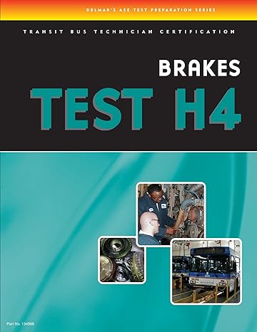 ase transit bus technician certification h4 brake systems 1st edition cengage learning delmar 1418049980,