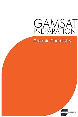 gamsat preparation organic chemistry efficient methods detailed techniques proven strategies and gamsat style