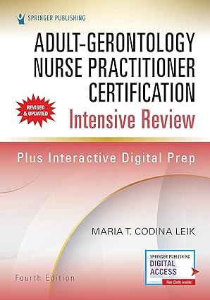 adult gerontology nurse practitioner certification intensive review  edition comprehensive exam prep with