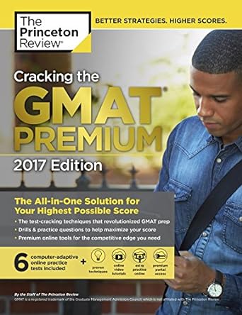 cracking the gmat premium edition with 6 computer adaptive practice tests 2017 premium edition princeton