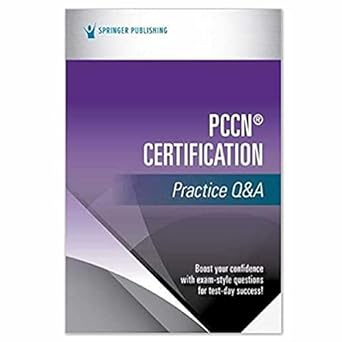 pccn certification practice qanda prep for success on the aacn pccn certification exam exam prep 1st edition