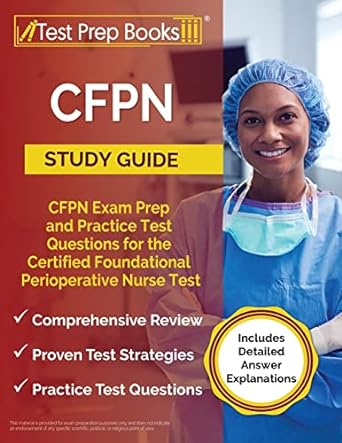 cfpn study guide cfpn exam prep and practice test questions for the certified foundational perioperative