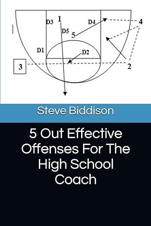 5 out effective offenses for the high school coach 1st edition steve biddison 979-8863906058