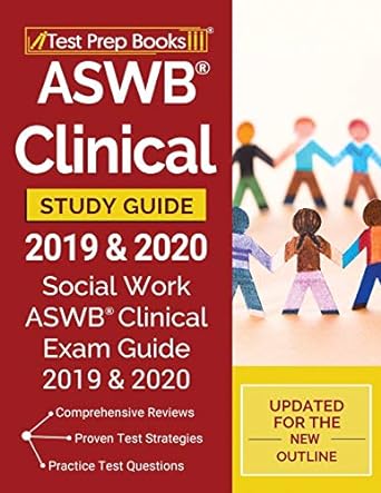 aswb clinical study guide 2019 and 2020 social work aswb clinical exam guide 2019 and 2020 updated for the