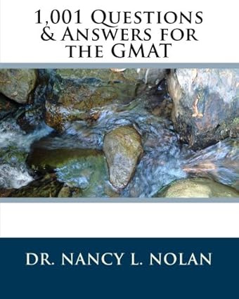1 001 questions and answers for the gmat 1st edition dr. nancy l. nolan 1933819596, 978-1933819594