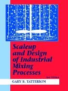 scaleup and design of industrial mixing processes 1st edition dr gary benjamin tatterson 0972663517,