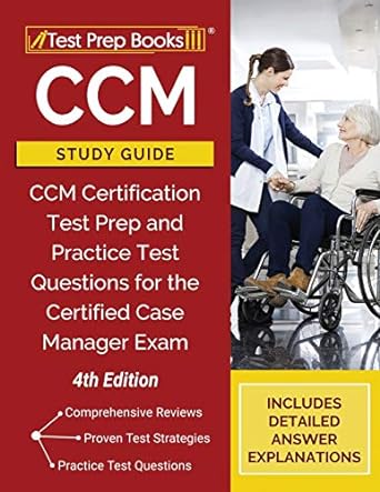ccm study guide ccm certification test prep and practice test questions for the certified case manager exam