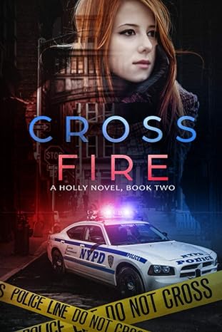 cross fire a holly novel 1st edition c.c. warrens 0998884138, 978-0998884134