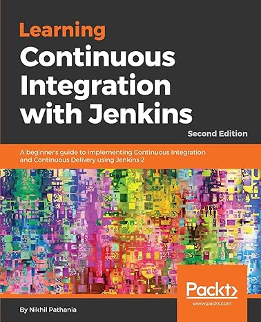 learning continuous integration with jenkins a beginner s guide to implementing continuous integration and