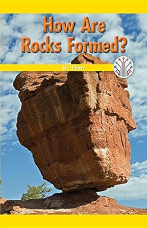 how are rocks formed if then if then 1st edition dalton blaine 1538353024, 978-1538353028