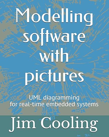 modelling software with pictures practical uml diagramming for real time systems 1st edition jim cooling