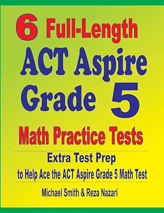 6 full length act aspire grade 5 math practice tests extra test prep to help ace the act aspire grade 5 math