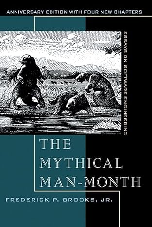 mythical man month the essays on software engineering anniversary edition anniversary edition frederick