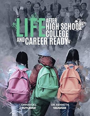 life after high school college and career ready 1st edition emmanuel rutledge ,dr kenneth vaughan 1074816811,