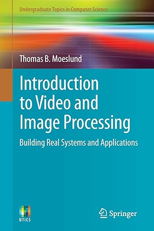introduction to video and image processing building real systems and applications 2012 edition thomas b.