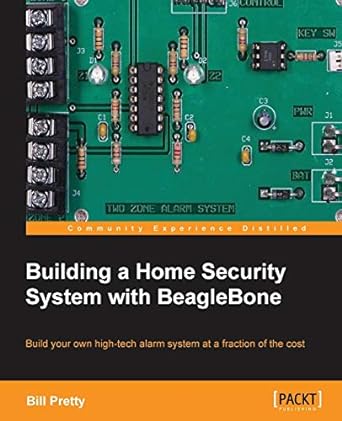 building a home security system with beaglebone 1st edition bill pretty 1783559608, 978-1783559602